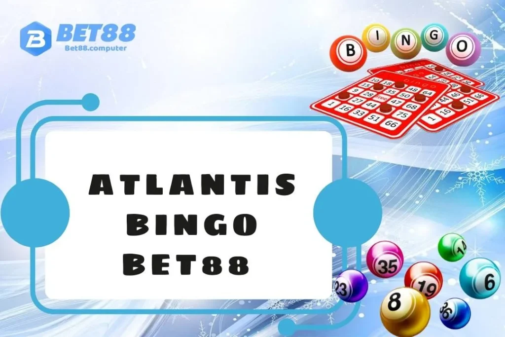 Atlantis Bingo Bet88 THUMB