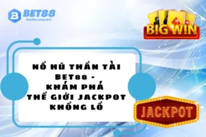 No hu than tai BET88 THUMB