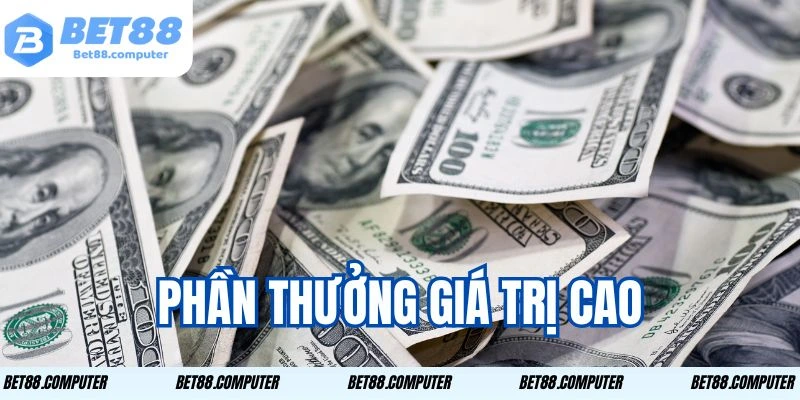 Phần thưởng giá trị cao