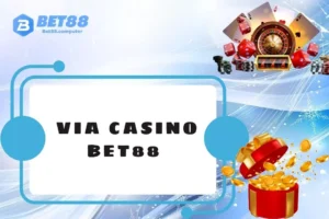Via Casino Bet88 thum