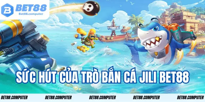ban ca jili bet88 3