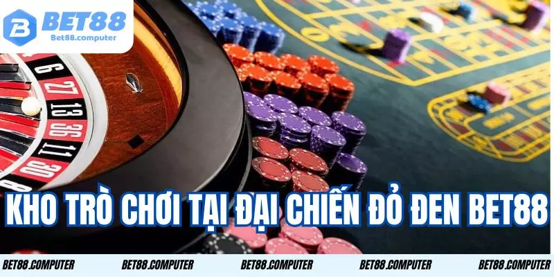 dai chien do den BET88 1