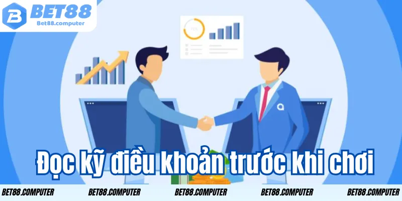 doc ky dieu khoan truoc khi choi