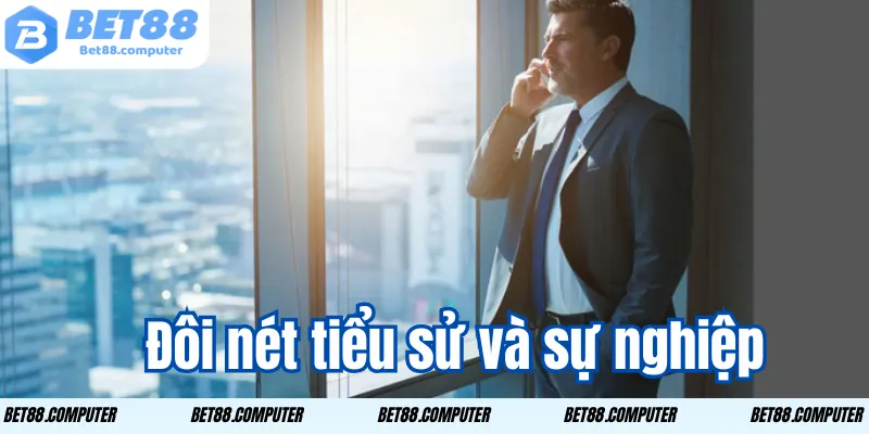 Đôi nét tiểu sử và sự nghiệp