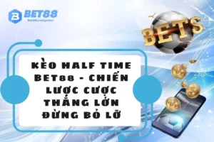 keo half time BET88 THUMB