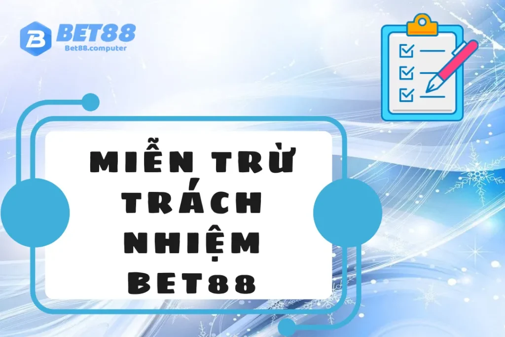 mien-tru-trach-nhiem-bet88