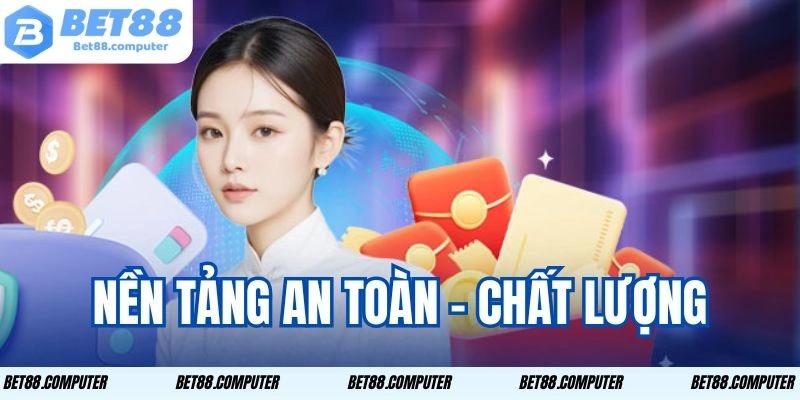 Nền tảng an toàn - chất lượng