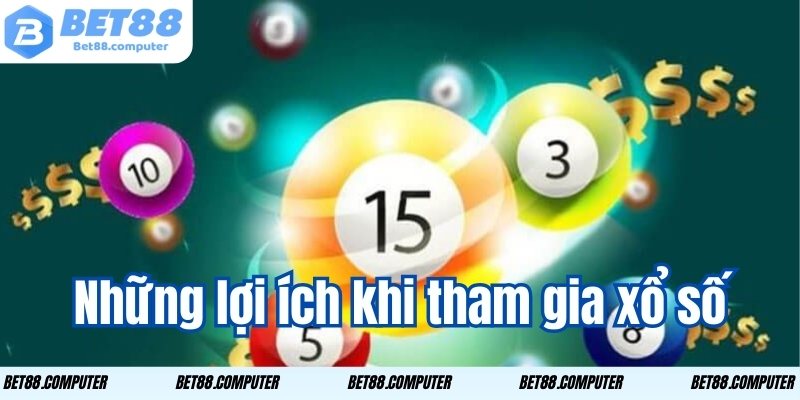 Tham gia xổ số BET88 ngay để nhận được lợi ích hấp dẫn